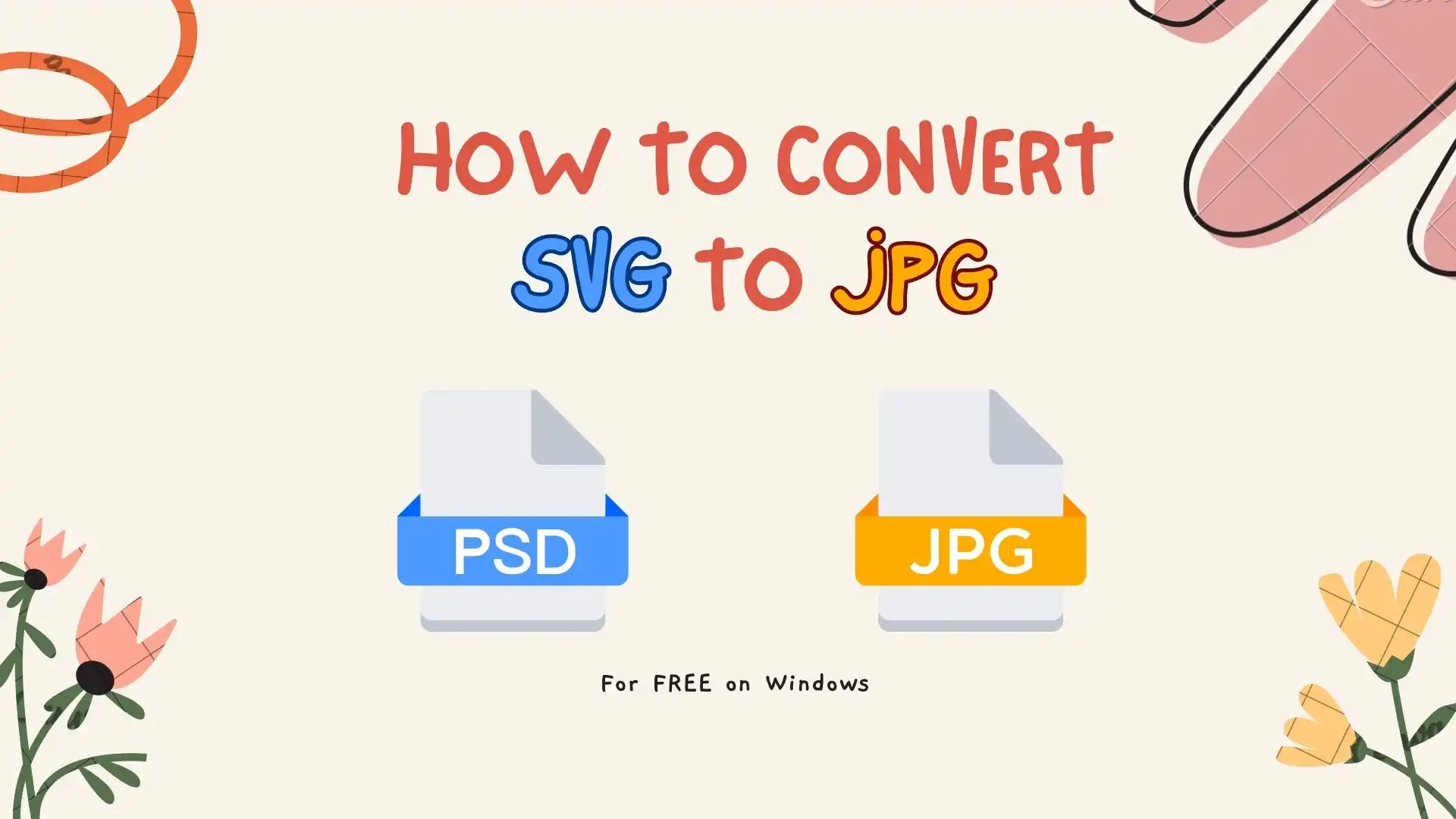 How to Convert PSD to JPG for FREE on Windows