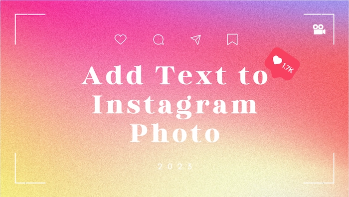 Add Text to Instagram Photo: 5 Easy Ways 2023 - WorkinTool