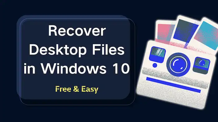 how to recover desktop files in windows 10
