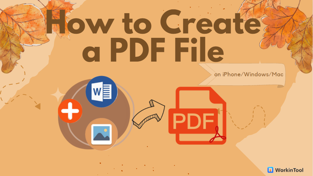 How to Create a PDF File on iPhone/Windows/Mac/Online [2023]