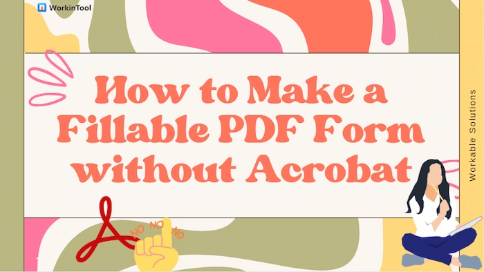 how to make a fillable pdf form without acrobat