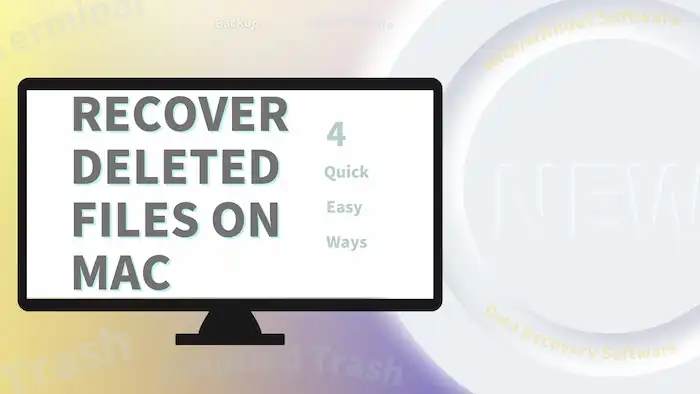 recover deleted files on mac 4 ways