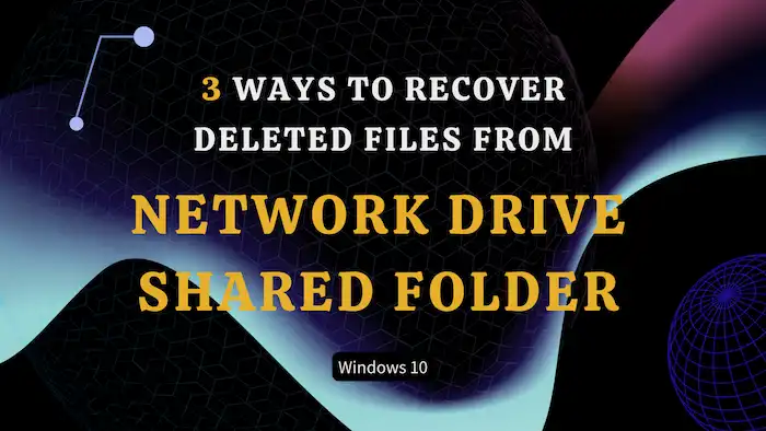 recover deleted files from network drive shared folder