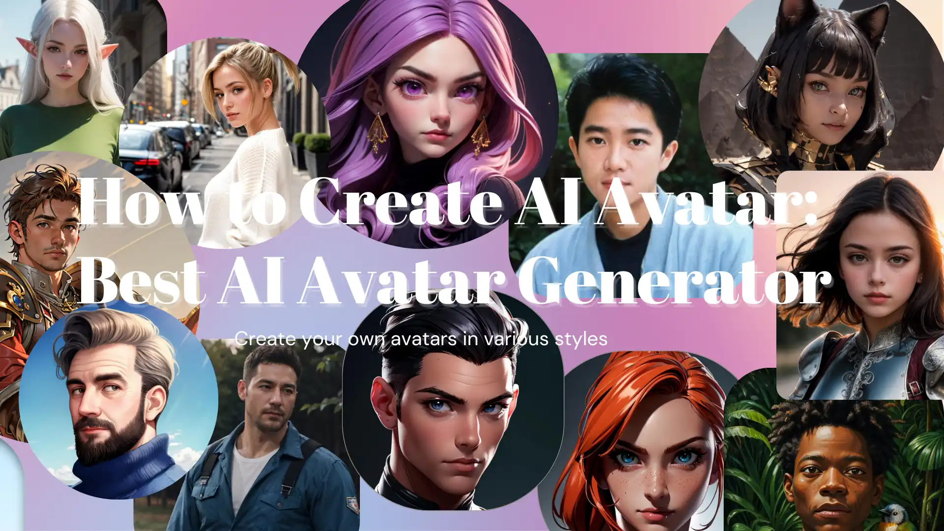 How to Create AI Avatars: Best AI Avatar Generator