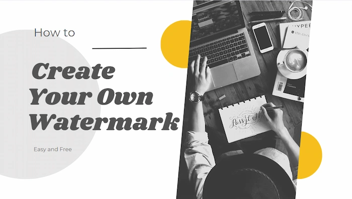 How to Create Your Own Watermark Easily