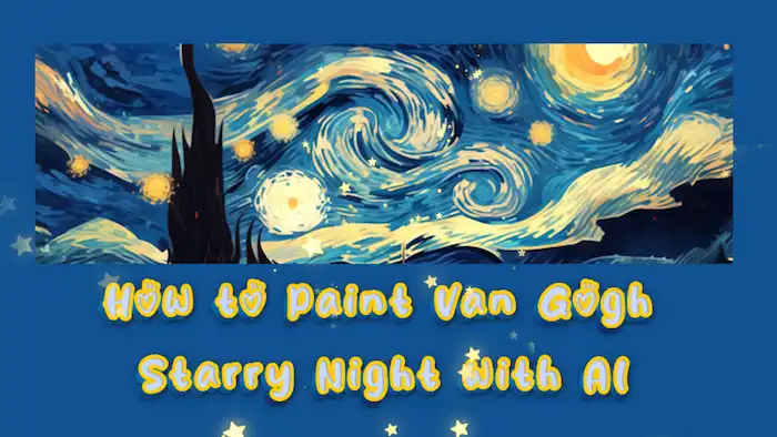 how to paint van gogh starry night with ai