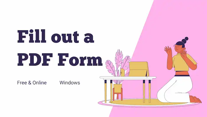 How to Fill out a PDF Form for Free on Windows