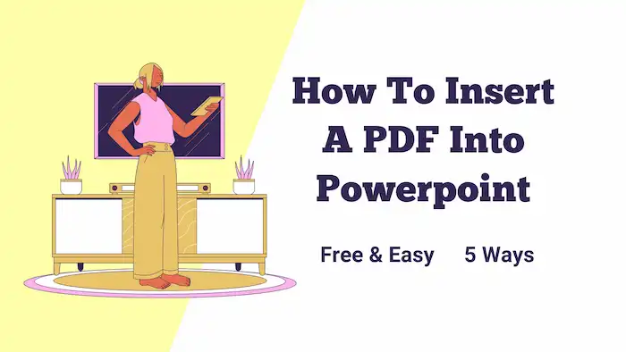 How To Insert a PDF into PowerPoint Without Losing Quality | 5 Free Ways