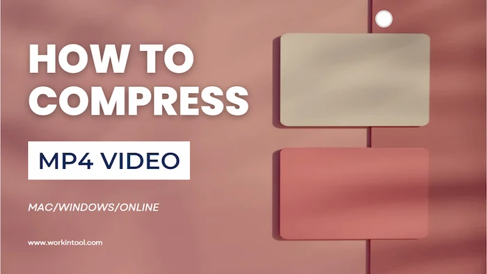 How to Compress MP4 Video File on Mac/Windows/Online