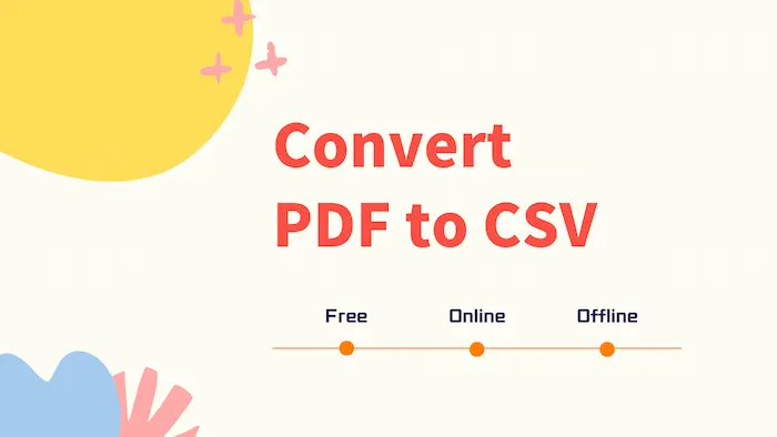 How to Convert PDF to CSV for Free on Windows/Mac/Online
