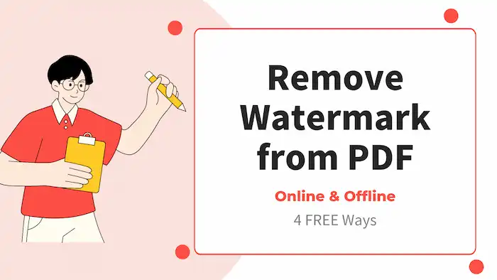 How to Remove Watermark from PDF Online from Offline [Free]