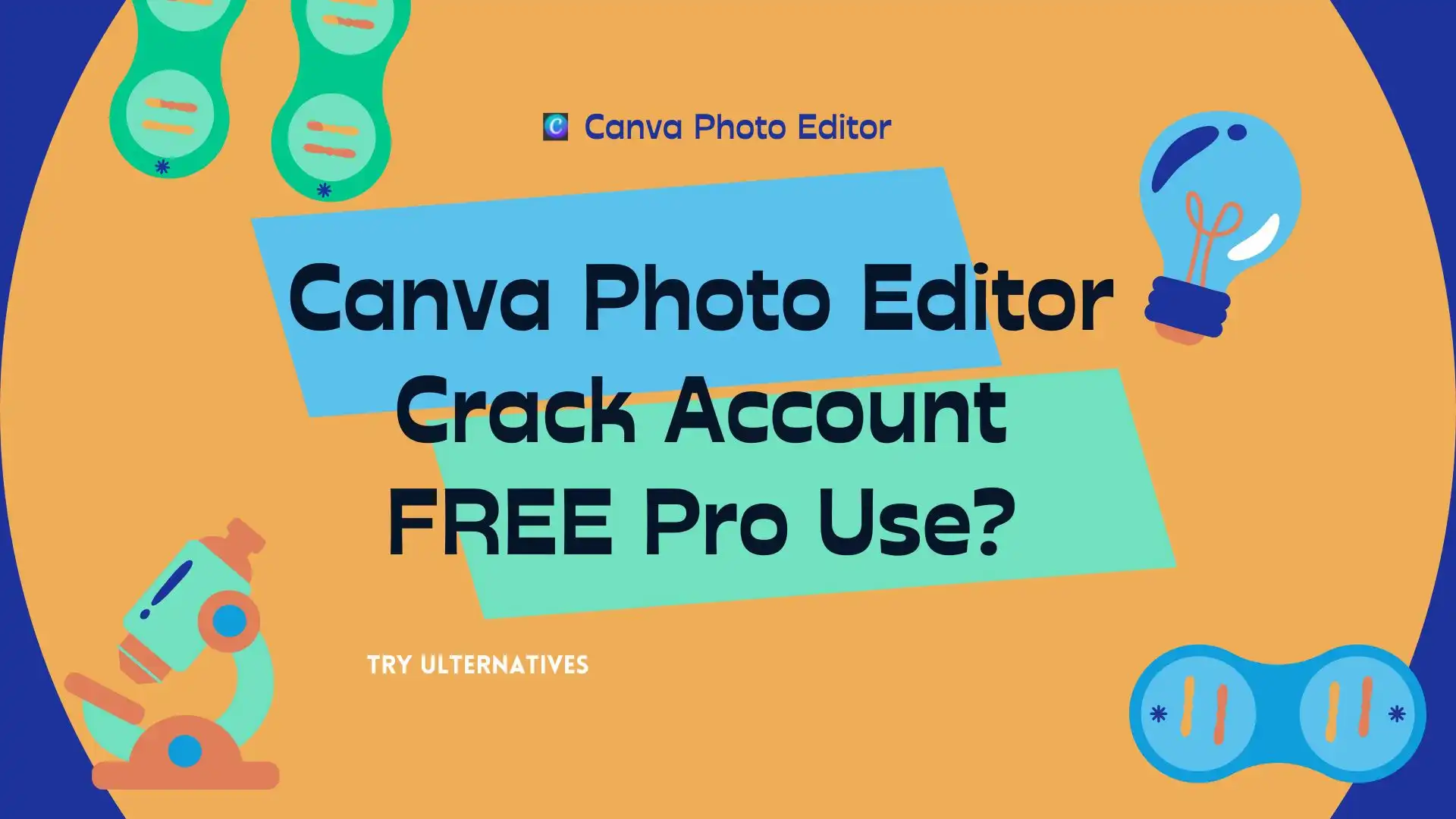 Canva Photo Editor Crack Account FREE Pro Use?