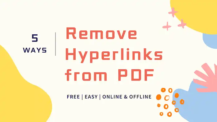 How to Remove Hyperlinks from PDF Online and Offline for Free | 5 Ways