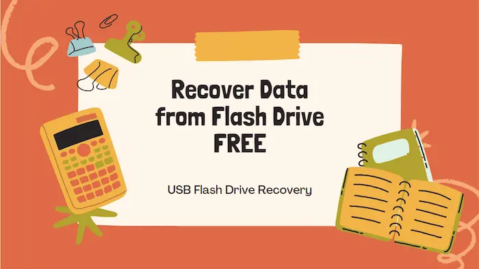 Recover Data from Flash Drive FREE&#8211;USB Flash Drive Recovery