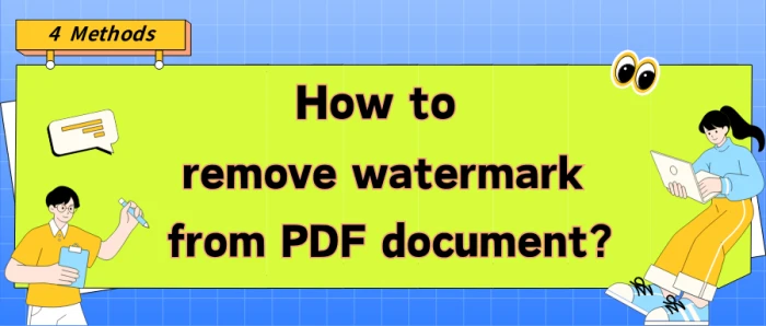 Remove Watermark from PDF Document | 4 Practical Methods to Follow