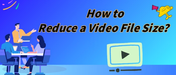 How to Reduce a Video File Size: Easy Tutorial for Beginners