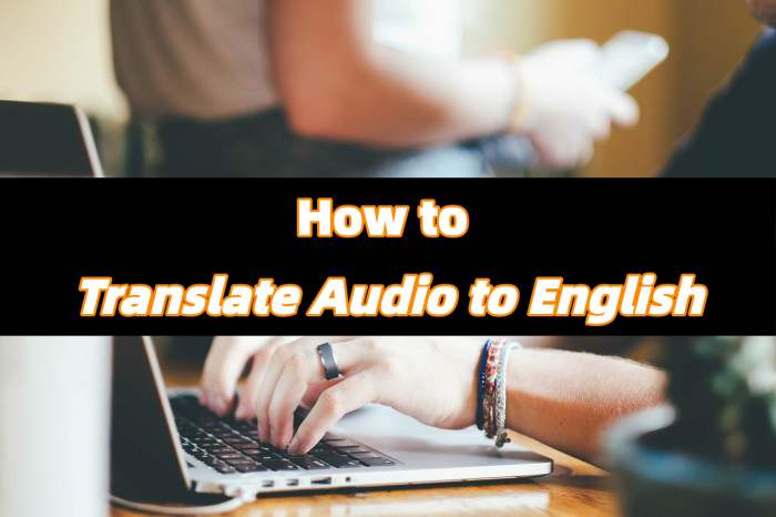 How to Translate Audio to English
